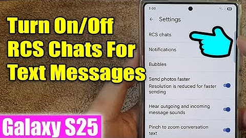 Galaxy S25/S25+/Ultra: How to Turn On/Off RCS Chats For Text Messages