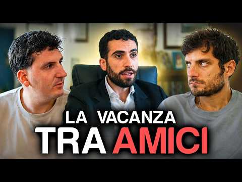 LA VACANZA TRA AMICI