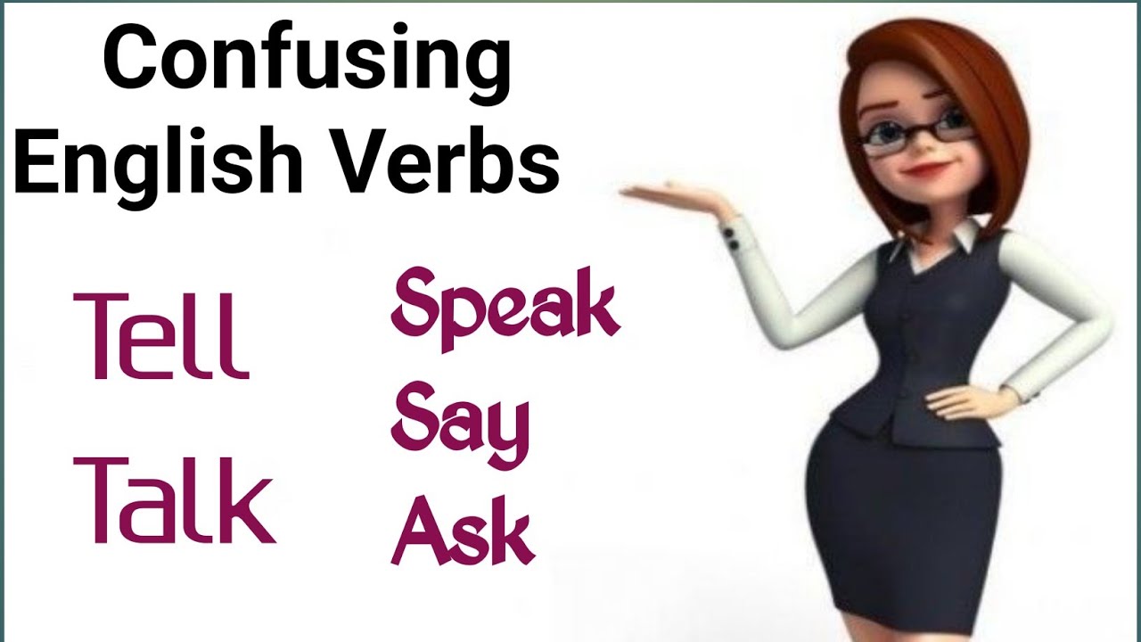 Difference between Talk,Tell, Say, Speak, Ask / Confusing Verbs /English Vocabulary/