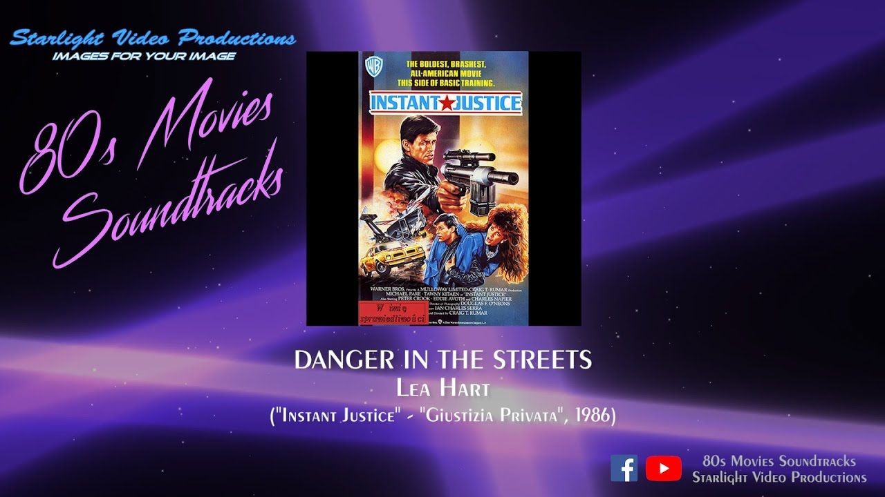 Danger In The Streets - Lea Hart ("Instant Justice", 1986)