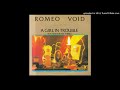 Capture de la vidéo Romeo Void - A Girl In Trouble (Is A Temporary Thing)