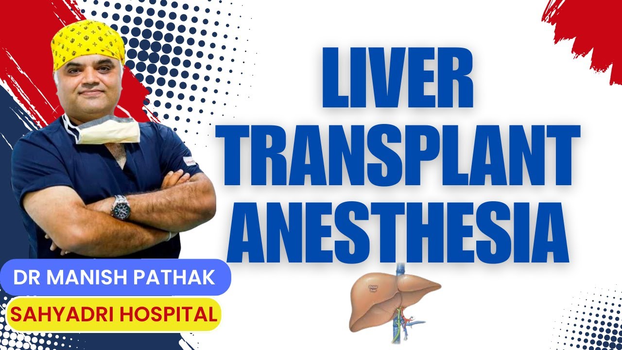 Col Manish Pathak Liver Transplant Anesthesia I Dr Manish Pathak #livertransplant # ...