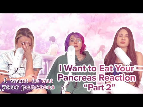 I Want to Eat Your Pancreas - Reaction - Movie - Part 2