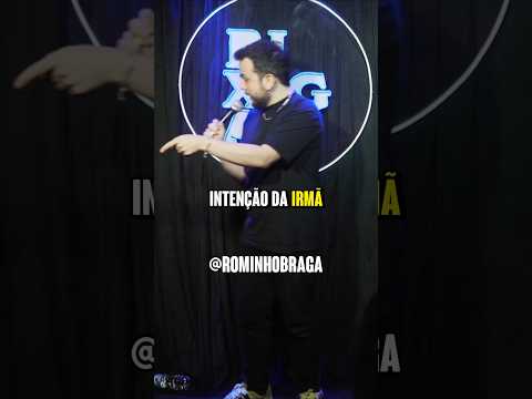 ELE QUERIA PEGAR A IRMÃ - ROMINHO BRAGA - STAND UP COMEDY