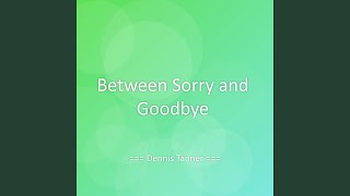 Celebrity Between Sorry and Goodbye Profile