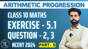 Class 10 Math Exercise 5.1 | Question 2, 3 | Arithmetic Progression | CBSE | NCERT 2024 #cbse