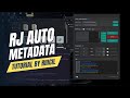RJ Auto Metadata [TUTORIAL]