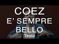 Coez - E' Sempre Bello (Testo e Musica)