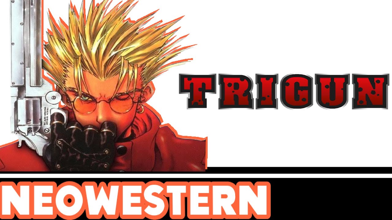Neowestern a Trigun Video Essay