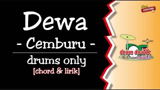 Download lagu Dewa - Cemburu (drums only) [chord & lirik]