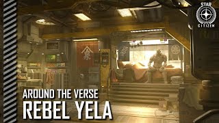 Star Citizen: Around the Verse - Rebel Yela