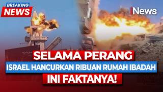 Biadab Israel Hancurkan Rumahrumah Ibadah Total 1000 Masjid Dan 3 Gereja Hancur  Breaking News