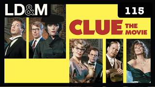 Clue (1985) - Love, Death &amp; Movies Ep. 115