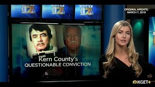 From the 17 Vault: Kern County's Questionable Conviction Update