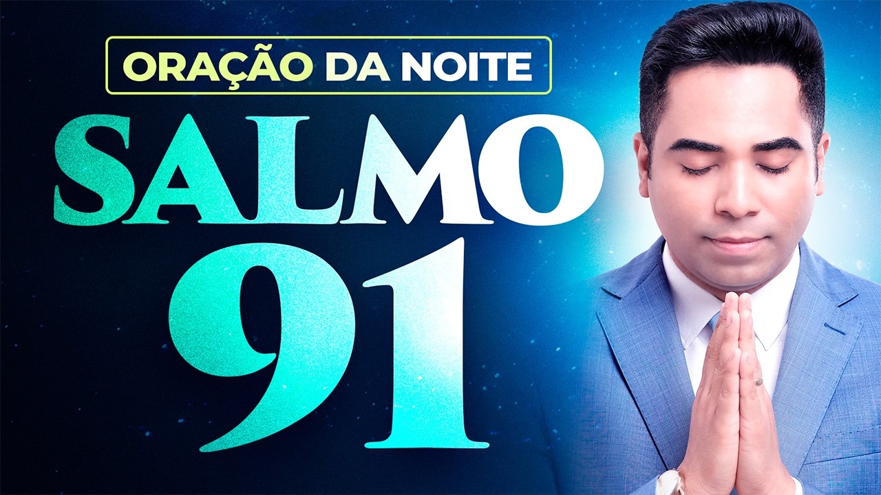 ORAÇÕES DA NOITE SALMO 91