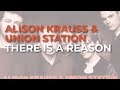 Alison Krauss Union Station There Is A Reason Official Audio