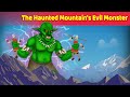 The Haunted Mountain's Evil Monster 1 |English Horror Animated Stories|Bedtime Stories|Learn English