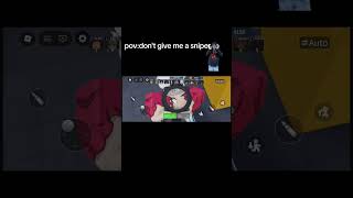 pov don't give me a sniper don't do it 😭😭🤣✌️✌️
