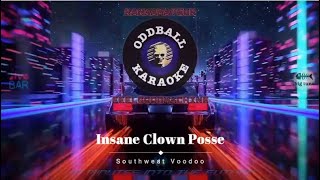 Insane Clown Posse - Southwest Voodoo (karaoke instrumental lyrics) - RAFM Oddball Karaoke