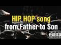 Hip Hop song from FATHER to SON: 𝘚𝘪𝘵 𝘥𝘰𝘸𝘯 𝘧𝘰𝘳 𝘢 𝘮𝘪𝘯𝘶𝘵𝘦