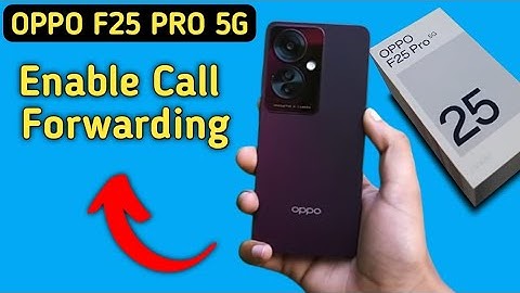 oppo f25 Pro mein call forward kaise karen, how to enable call forwarding in oppo f25 Pro