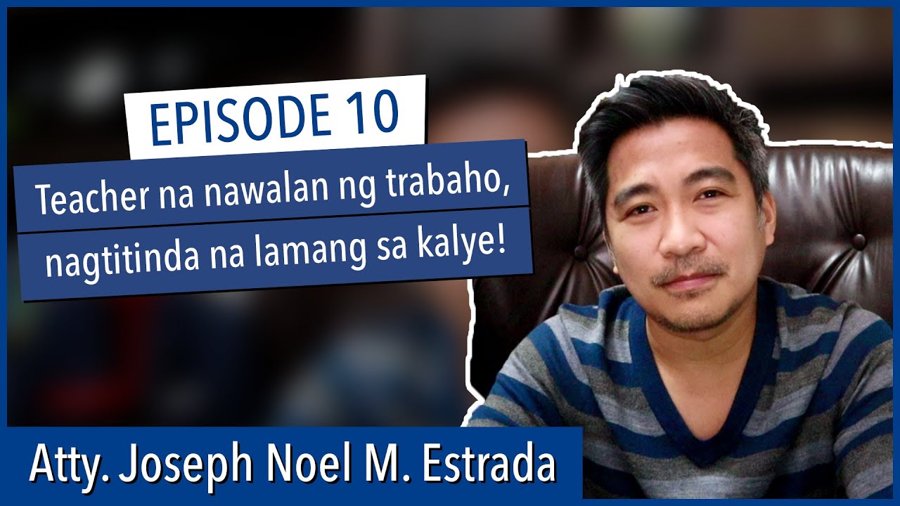 Episode 10: Teacher na nawalan ng trabaho, nagtitinda na lamang sa kalye!