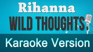DJ Khaled Ft. Rihanna & Bryson Tiller - Wild Thoughts Karaoke