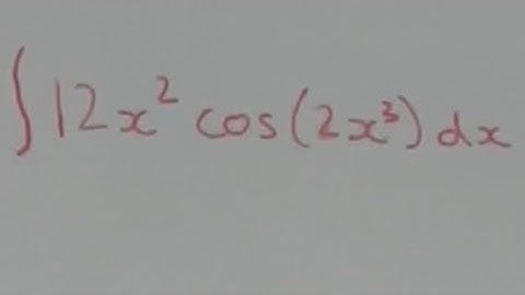 Integral of 12x^2cos(2x^3) using u substitution
