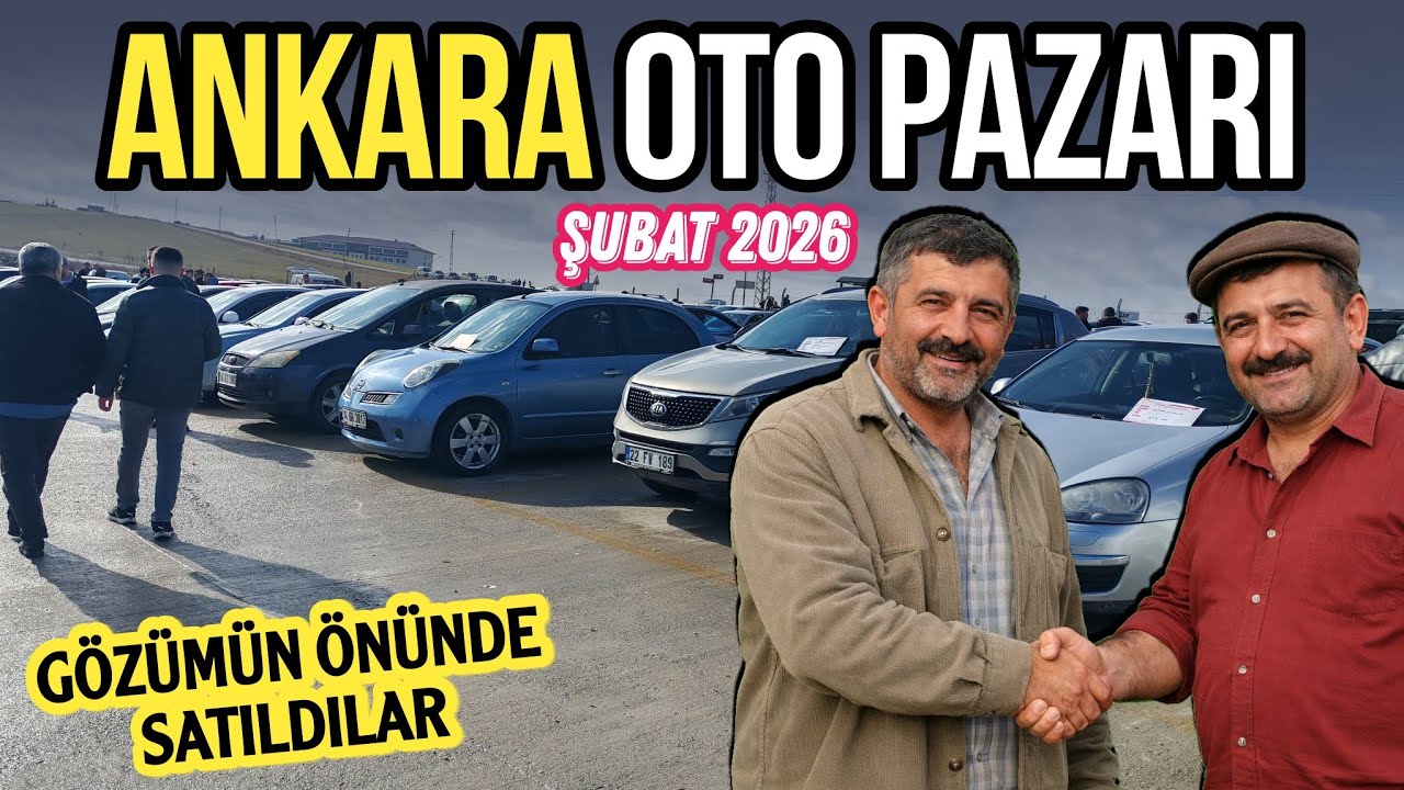 PARASI OLAN ARABA ALIYOR! | Ankara Oto Pazarı - Şubat 2026 | 2. El Otomobil Fiyatları ve Piyasası