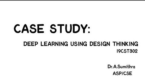 Case Study: Deep Learning using Design Thinking | SNS Institutions