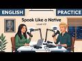 English Listening Practice for Beginners 🎧 | Speak English Naturally (Full Podcast)#learnenglish