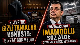 İBB DAVASI’NDA 8. HAFTA | SİLİVRİ’DE GİZLİ TANIKLAR KONUŞTU
