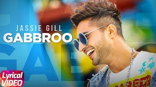 Gabbroo (Lyrical Video) | Jassi Gill | Preet Hundal | Latest Punjabi Song 2018 | Speed Records