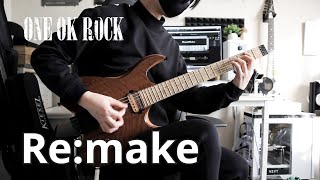 【ONE OK ROCK】Re:make (Instrumental cover)【Guitar Cover】 #弾いてみた