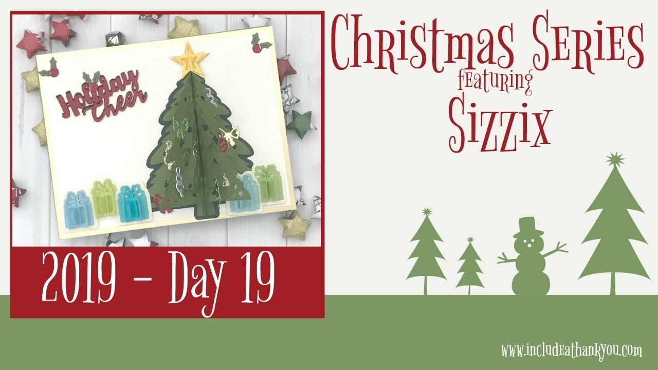 2019 Christmas Series | Day 19 featuring Sizzix and flip and fold 3D technique!