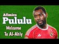 افيميكو بولولو صفقة الأهلي المحتملة الأهداف والمهارات  