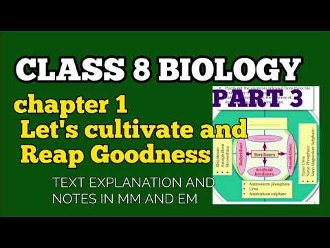 Class 8 Biology chapter 1 Let's cultivate and reap goodness part 3