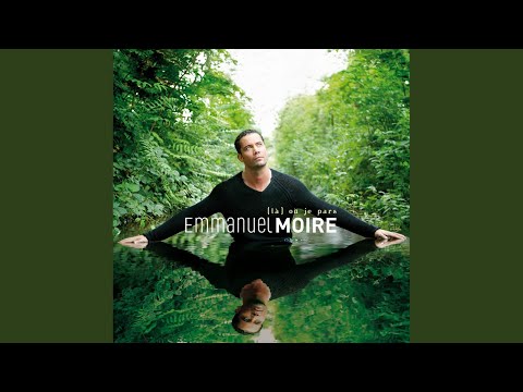 Emmanuel Moire — Je vis deux fois
