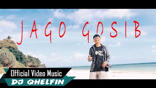 Jago Gosib_Dj Qhelfin ( Video Music 2020)