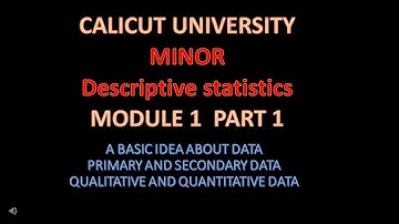 CALICUT UNIVERSITY-MINOR-DESCRIPTIVE STATISTICS, MODULE 1-DATA