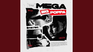 MEGA BIG POPPA
