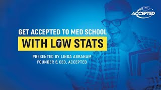 Get Accepted to Medical School with Low Stats
