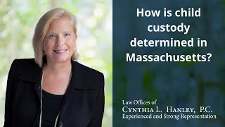 How is child custody determined in Massachusetts? | Child Custody Attorneys Mansfield, Massachusetts