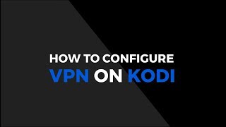 How To Setup a VPN on Kodi screenshot 3