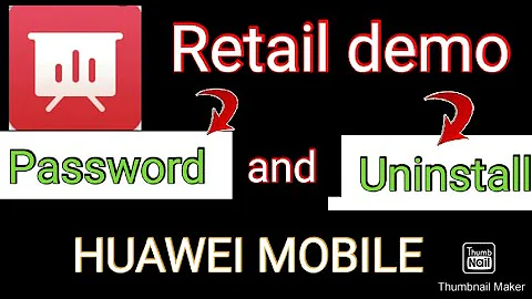 Retail Demo Password And Uninstall // Huawei Retail Demo