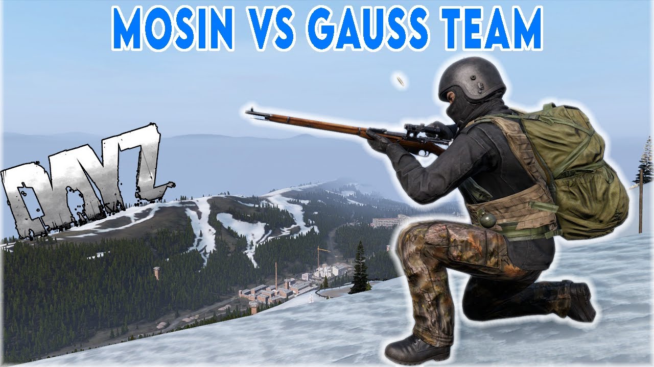 MOSIN vs GAUSS TEAM DayZ PvP YouTube