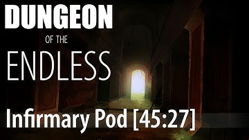 Dungeon of the Endless Infirmary Speedrun (45:27)