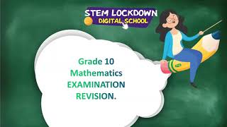 Grade 10 - Maths | 27 July 2020 | Examination Revision