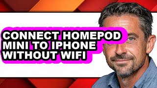 How To Connect Homepod Mini To Iphone Without Wifi Updated