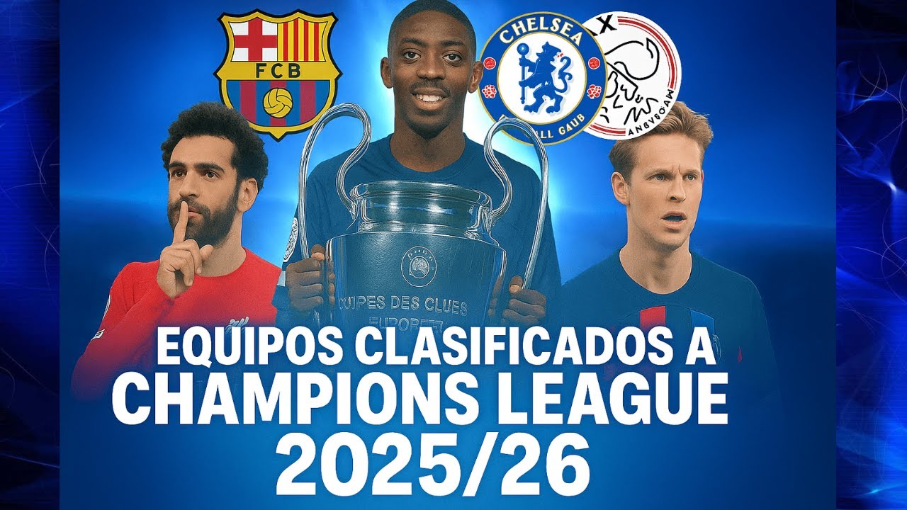 Equipos CLASIFICADOS a Champions League 2025/26
